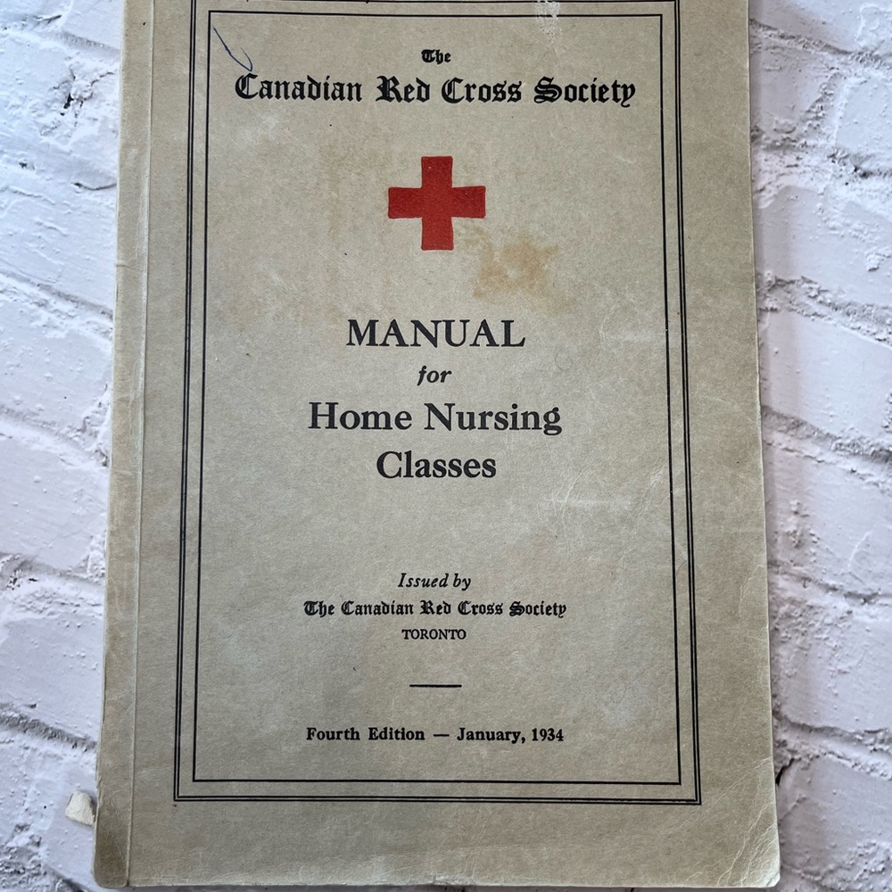 Vintage 1934 The Canadian Red Cross Manual for Home Nursing Classes